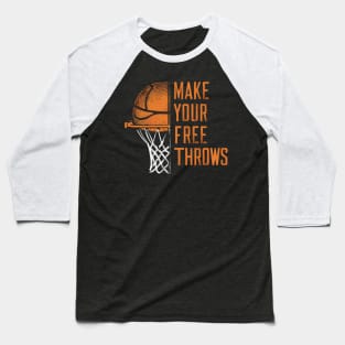 make your free throws Baseball T-Shirt